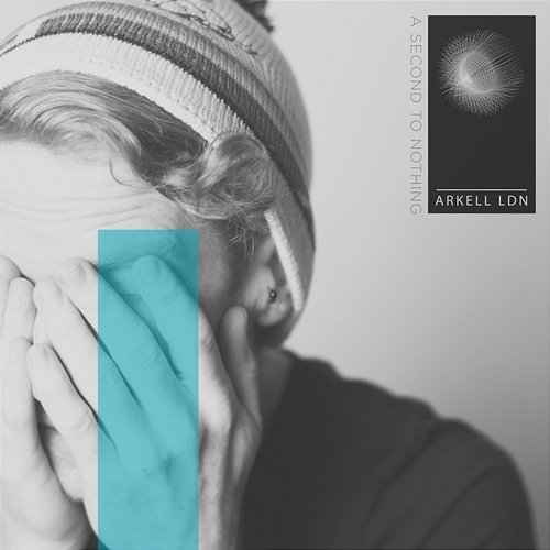 A Second To Nothing EP ARKELL LDN