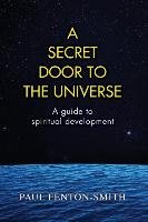 A Secret Door to the Universe Fenton-Smith Paul J.