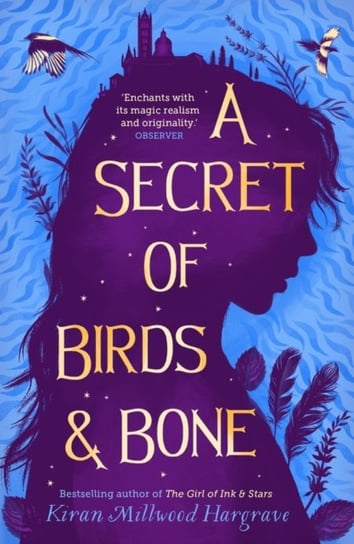 A Secret of Birds & Bone Millwood Hargrave Kiran