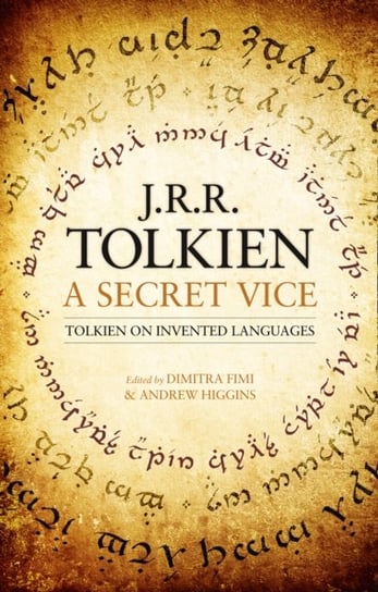 A Secret Vice: Tolkien on Invented Languages Tolkien J. R. R.