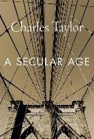 A Secular Age Taylor Charles