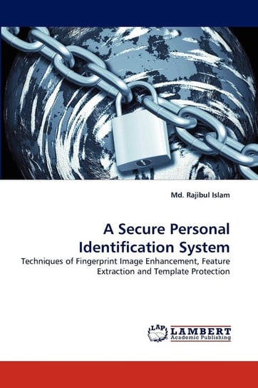 A Secure Personal Identification System Islam Md. Rajibul