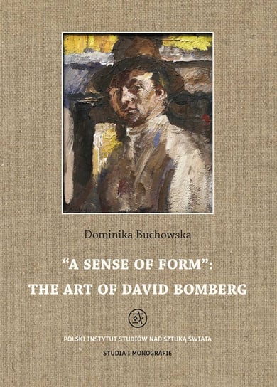 A sense of form the art of David Bomberg Buchowska Dominika