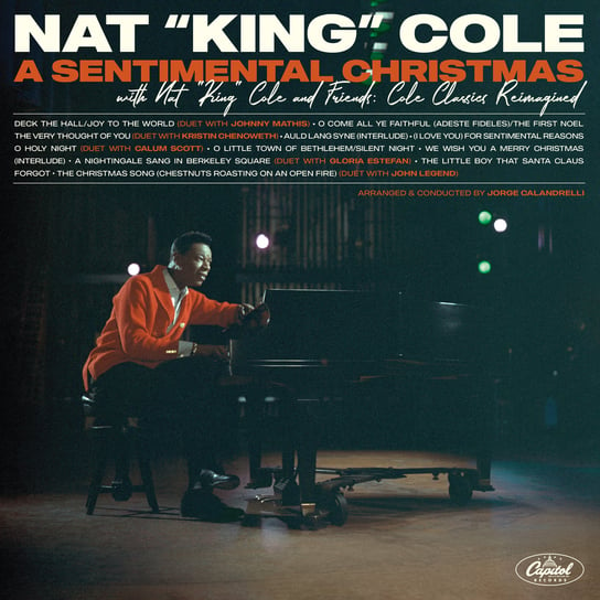 A Sentimental Christmas With Nat King Cole And Friends: Cole Classics Reimagined Nat King Cole