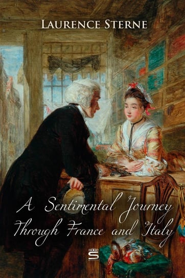 A Sentimental Journey Through France and Italy Laurence Sterne