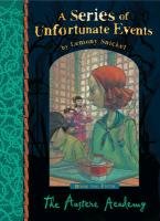 A Series of Unfortunate Events 05. The Austere Academy Snicket Lemony