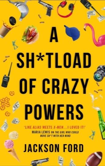 A Sh*tload of Crazy Powers Jackson Ford
