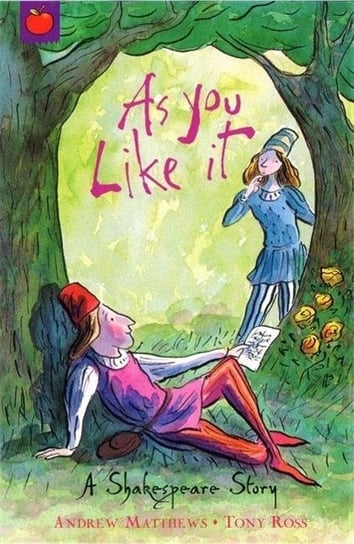 A Shakespeare Story: As You Like It Matthews Andrew