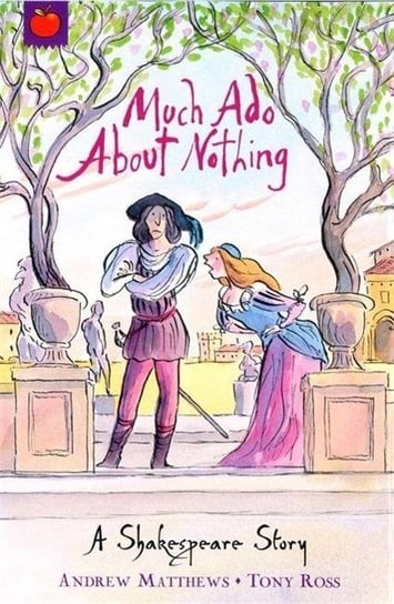 A Shakespeare Story: Much Ado About Nothing Matthews Andrew
