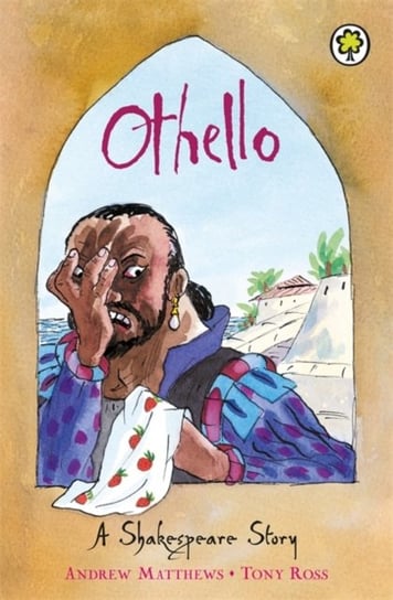 A Shakespeare Story: Othello Matthews Andrew