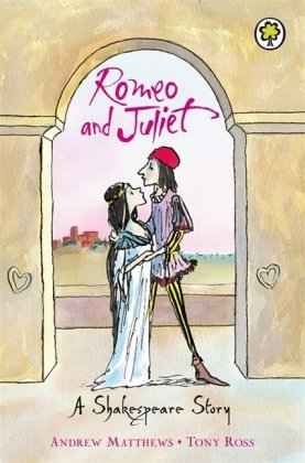 A Shakespeare Story: Romeo And Juliet Matthews Andrew