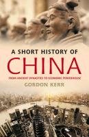 A Short History of China Kerr Gordon