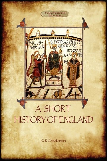 A Short History of England Chesterton G. K.
