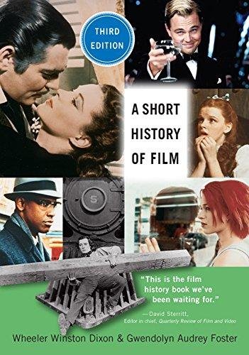 A Short History of Film Dixon Wheeler Winston, Foster Gwendolyn Audrey