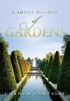 A Short History of Gardens Campbell Gordon