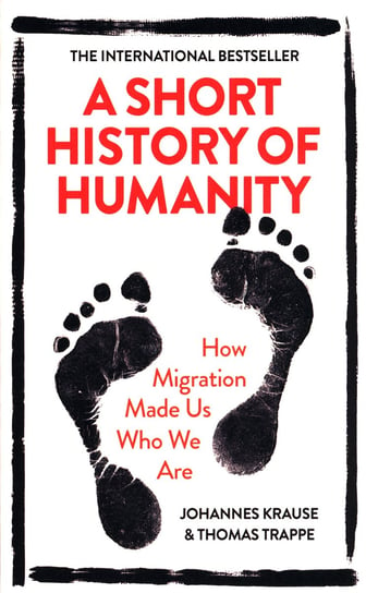 A Short History of Humanity Krause Johannes, Trappe Thomas