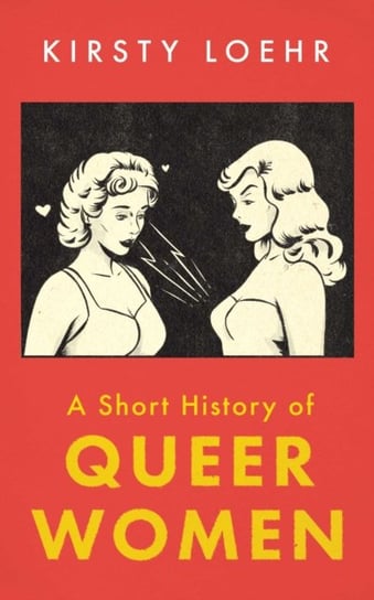 A Short History of Queer Women Oneworld Publications