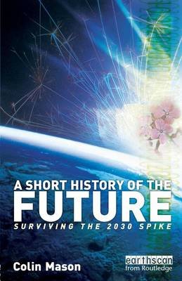 A Short History of the Future Mason Colin