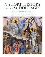 A Short History of the Middle Ages, Volume I Rosenwein Barbara H.