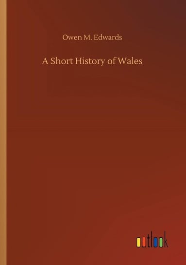 A Short History of Wales Edwards Owen M.
