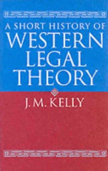 A Short History of Western Legal Theory Kelly J. M.