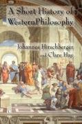 A Short History of Western Philosophy Moiser Jeremy, Hirschberger Johannes, Hay Clare