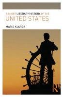 A Short Literary History of the United States Klarer Mario