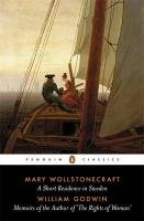 A Short Residence in Sweden & Memoirs of the Author of 'The Rights of Woman' Wollstonecraft Mary, Godwin William