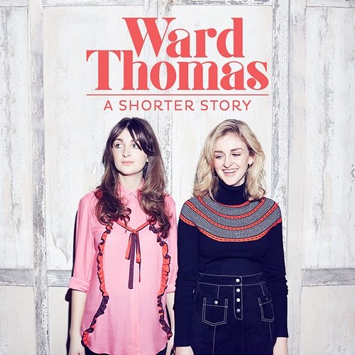 A Shorter Story - EP Ward Thomas