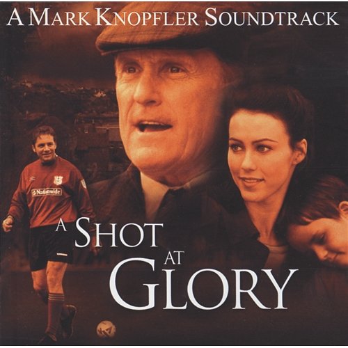 A Shot At Glory Mark Knopfler