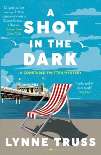 A Shot in the Dark: A Constable Twitten Mystery 1 Truss Lynne