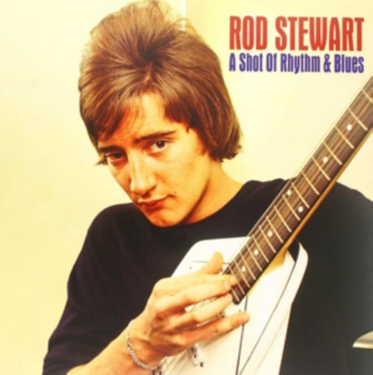 A Shot Of Rhythm & Blues Stewart Rod