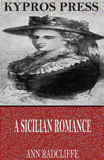A Sicilian Romance Ann Radcliffe