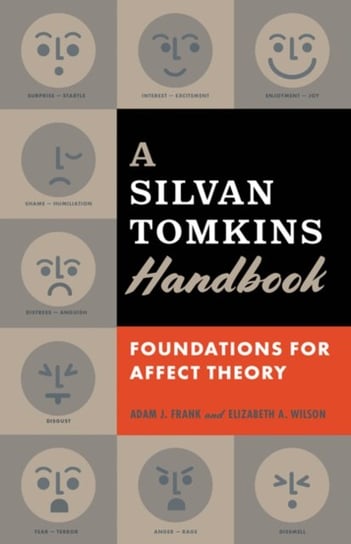 A Silvan Tomkins Handbook. Foundations for Affect Theory Opracowanie zbiorowe