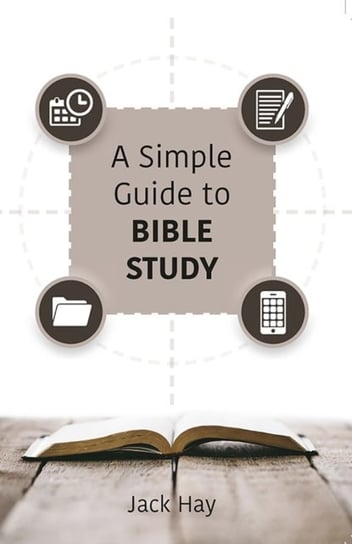 A Simple Guide To Bible Study Jack Hay