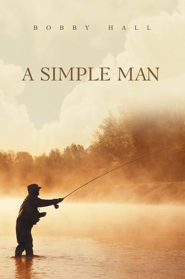 A Simple Man Hall Bobby