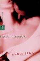 A Simple Passion Ernaux Annie