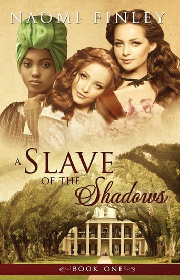 A Slave of the Shadows Finley Naomi