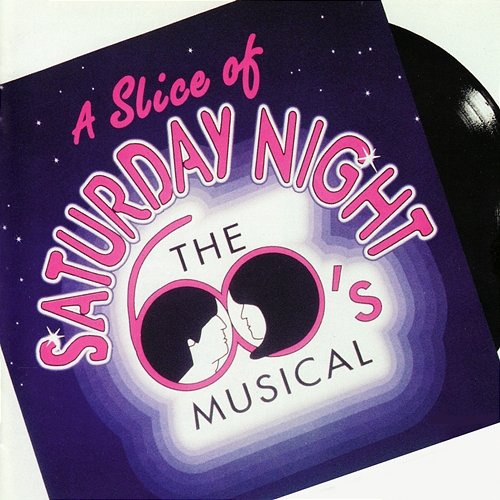 A Slice of Saturday Night: The 60's Musical (Original London Cast Recording) Various Artists