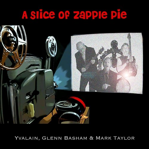 A Slice of Zapple Pie Glenn Basham Mark Taylor Yvalain