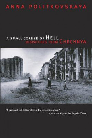 A Small Corner of Hell Politkovskaya Anna