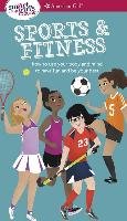 A Smart Girl's Guide: Sports & Fitness: How to Use Your Body and Mind to Play and Feel Your Best Maring Therese Kauchak