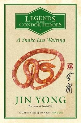A Snake Lies Waiting: Legends of the Condor Heroes Vol. 3 Yong Jin