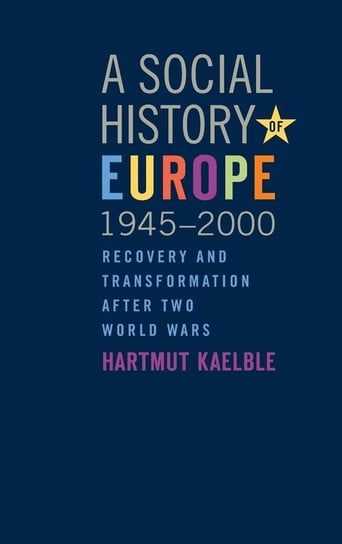 A Social History of Europe, 1945-2000 Kaelble Hartmut