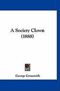 A Society Clown (1888) Grossmith George