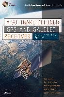 A Software-Defined GPS and Galileo Receiver Borre Kai, Akos Dennis M., Bertelsen Nicolaj, Rinder Peter, Jensen Soren Holdt
