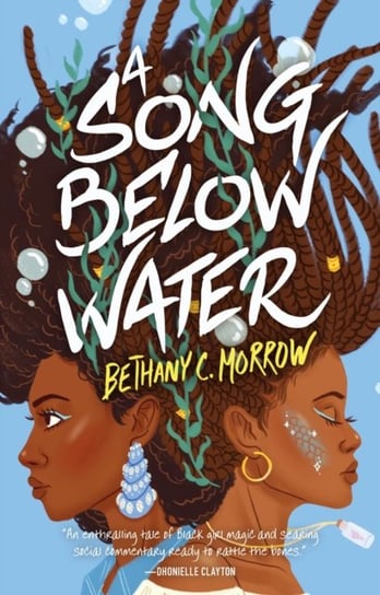 A Song Below Water Bethany C. Morrow