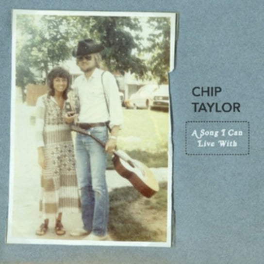 A Song I Can Live With Chip Taylor