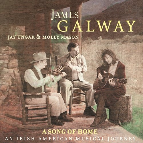 A Song of Home - An Irish American Musical Journey James Galway