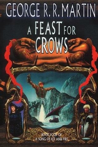 A Song of Ice and Fire 4. Feast for Crows Martin George R. R.